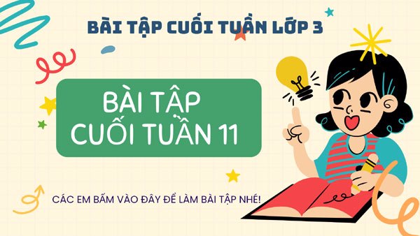 Bài tập cuối tuần 11 - Lớp 3