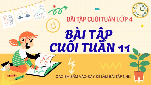 Bài tập cuối tuần 11 - Lớp 4