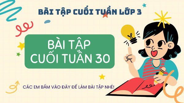 Bài tập cuối tuần 30 - Lớp 3