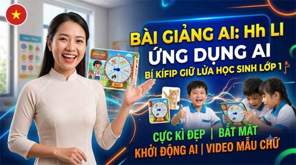 Bài Giảng AI Hh - Ll - Tiếng Việt 1 tuần 3 - Ứng dụng trí tuệ nhân tạo, Bí kíp "giữ lửa" lớp 1