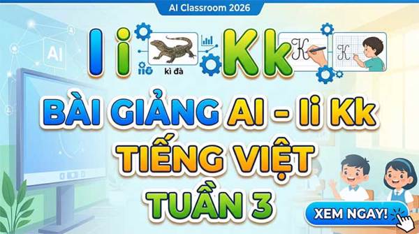 Bài giảng AI Ii Kk - Tiếng Việt 1 tuần 3 - Tích hợp trò chơi trí tuệ nhân tạo để tạo hứng thú cho học sinh