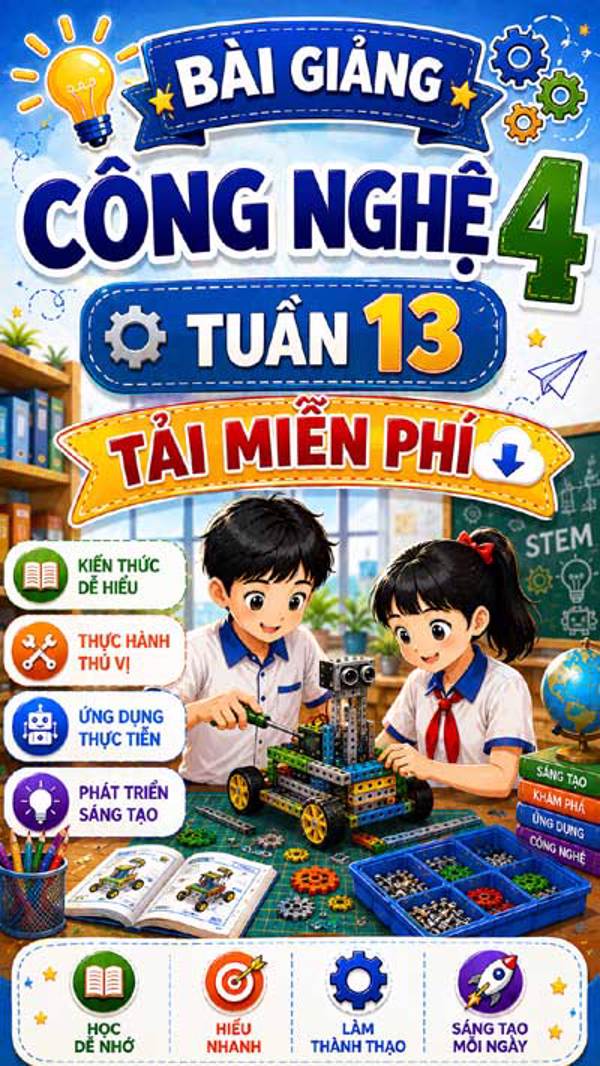 Bài giảng Công nghệ 4 tuần 13 - Tải miễn phí