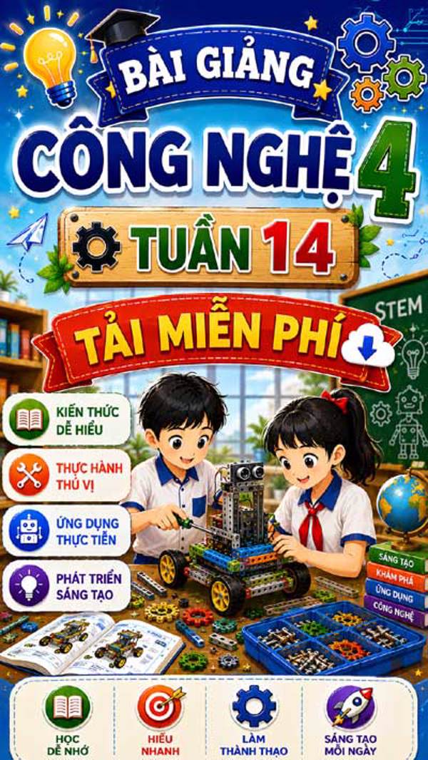 Bài giảng Công nghệ 4 tuần 14 - Tải miễn phí