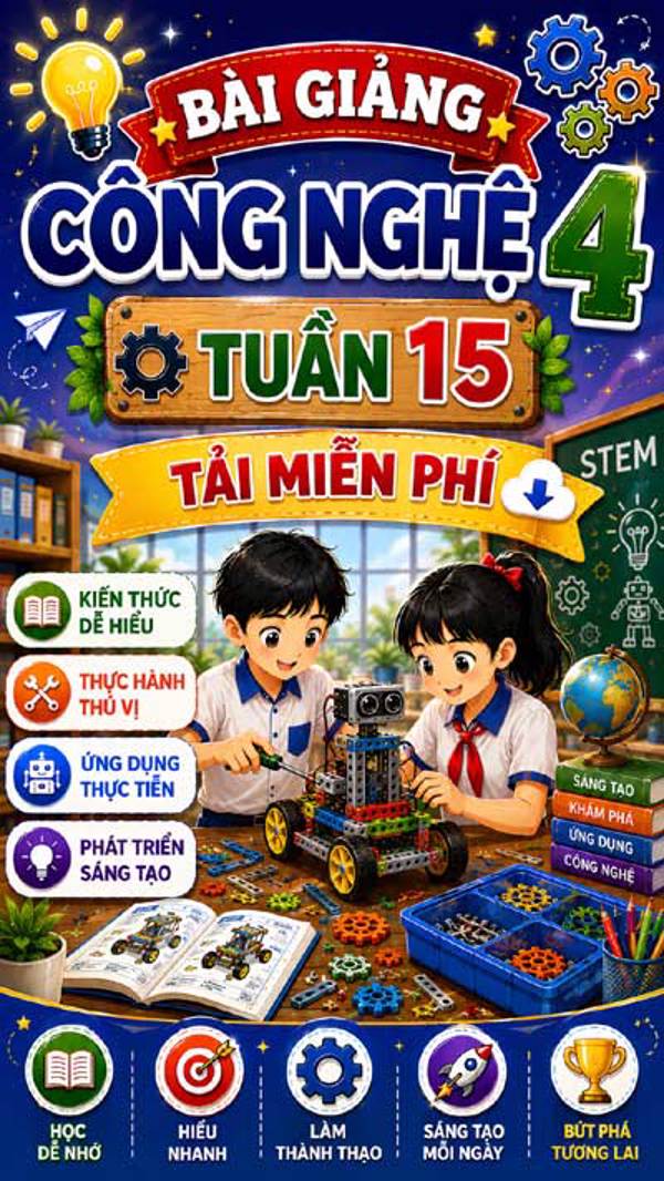 Bài giảng Công nghệ 4 tuần 15 - Tải miễn phí