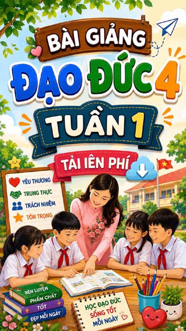 Bài giảng Đạo đức 4 tuần 1 - Tải miễn phí