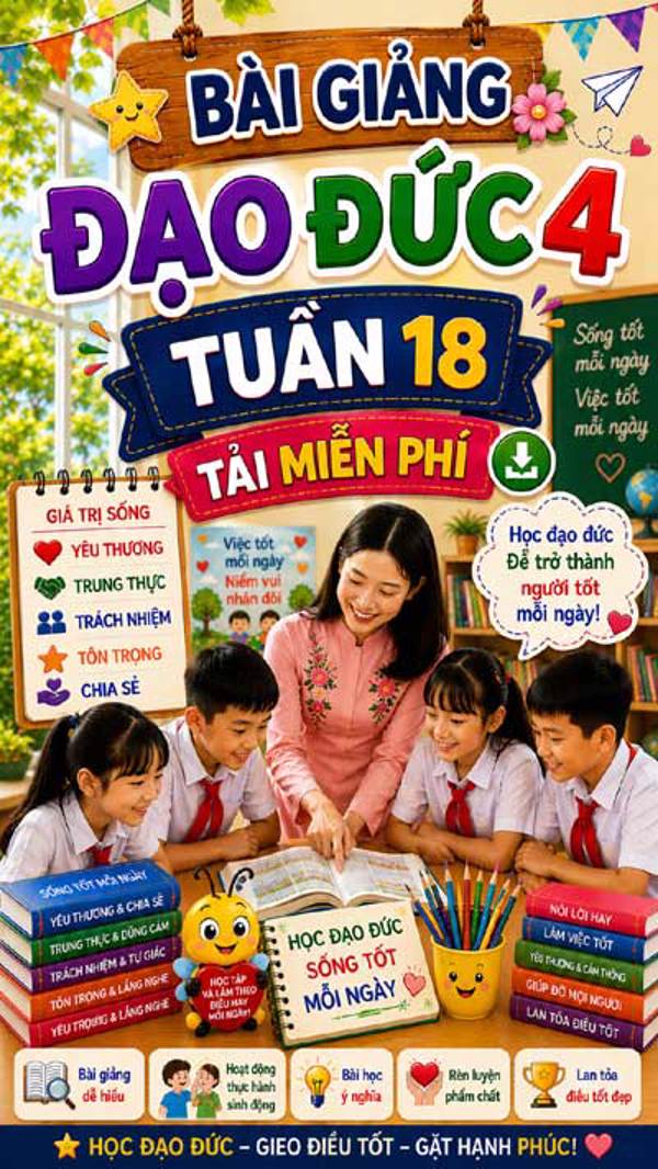 Bài giảng Đạo đức 4 tuần 18 - Tải miễn phí