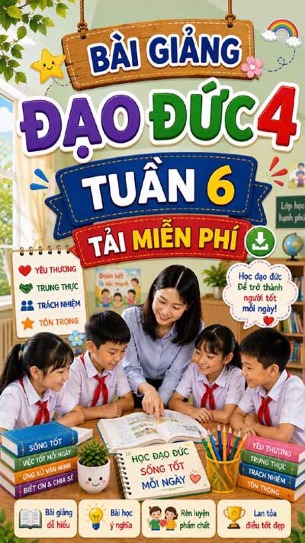 Bài giảng Đạo đức 4 tuần 6 - Tải miễn phí