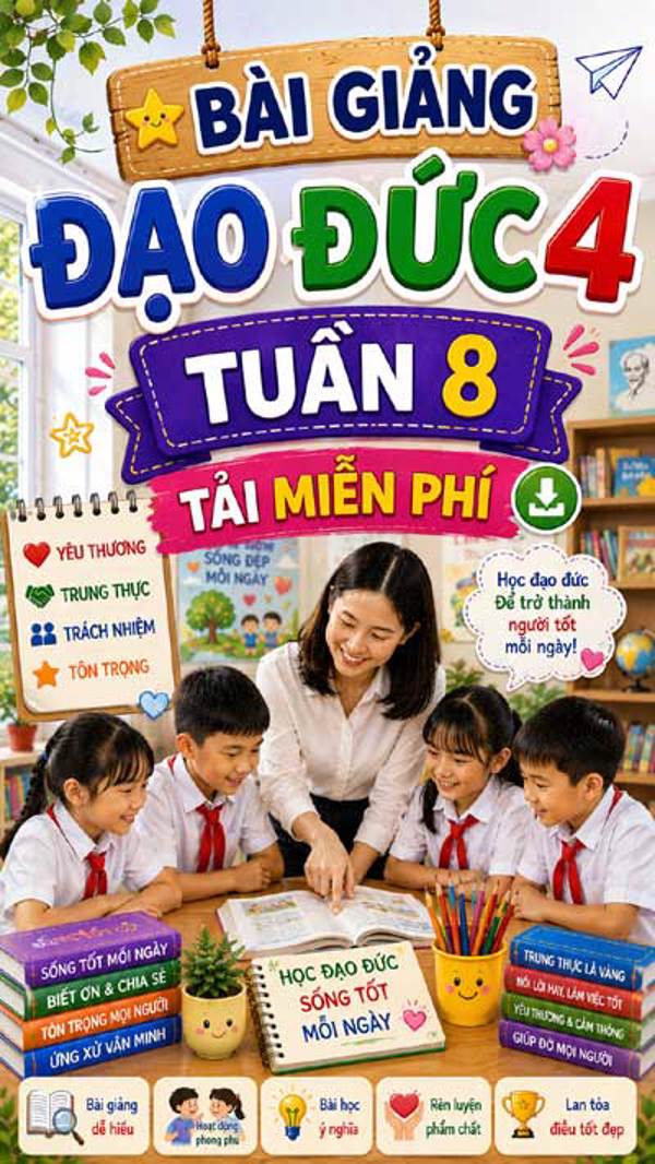 Bài giảng Đạo đức 4 tuần 8 - Tải miễn phí