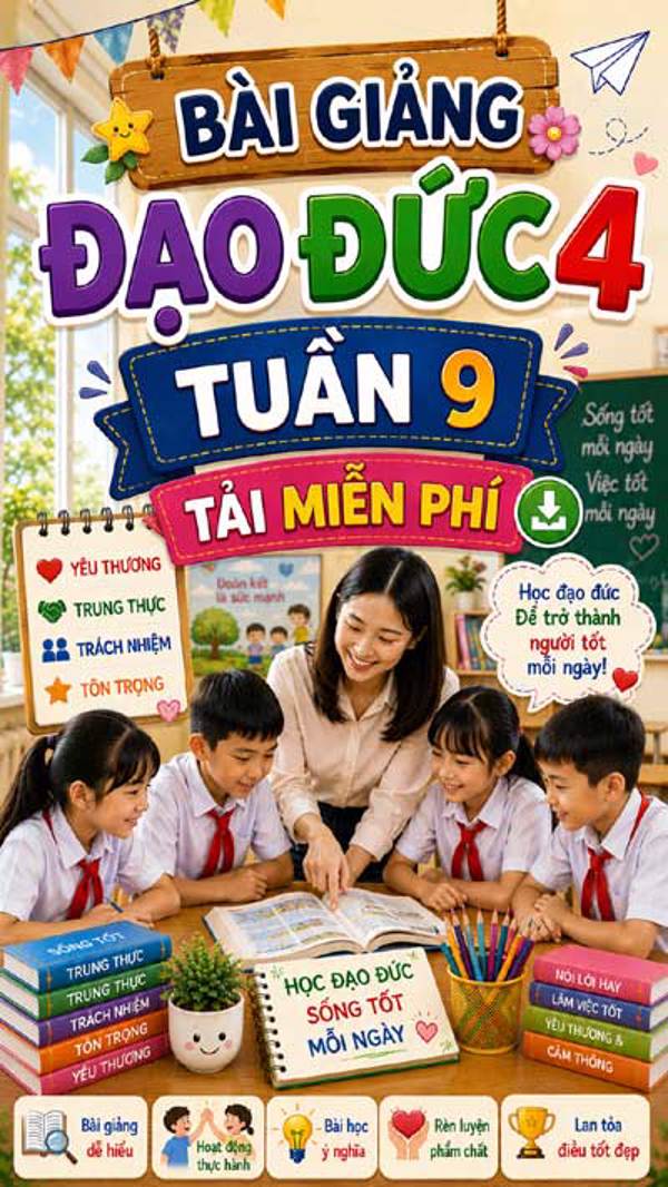 Bài giảng Đạo đức 4 tuần 9 - Tải miễn phí