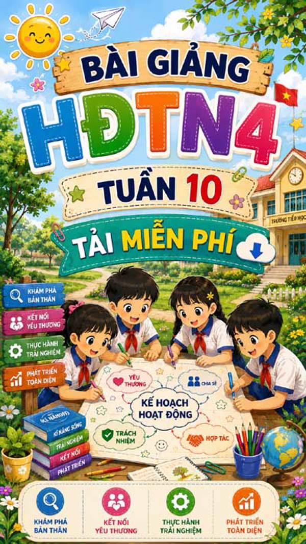 Bài giảng HĐTN 4 tuần 10 - Tải miễn phí