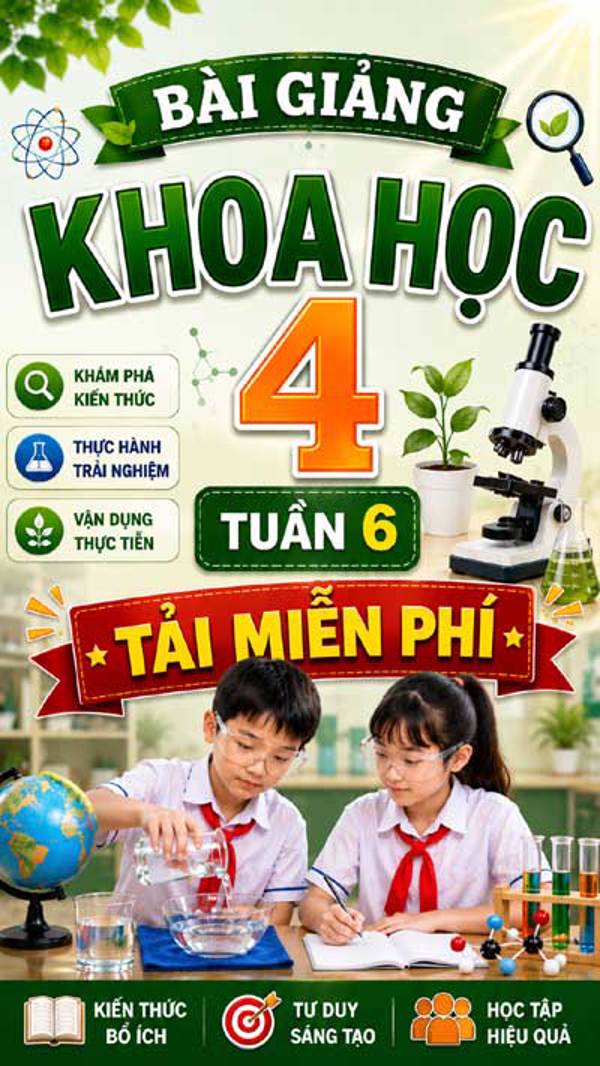 Bài giảng Khoa học 4 tuần 6 - Tải miễn phí