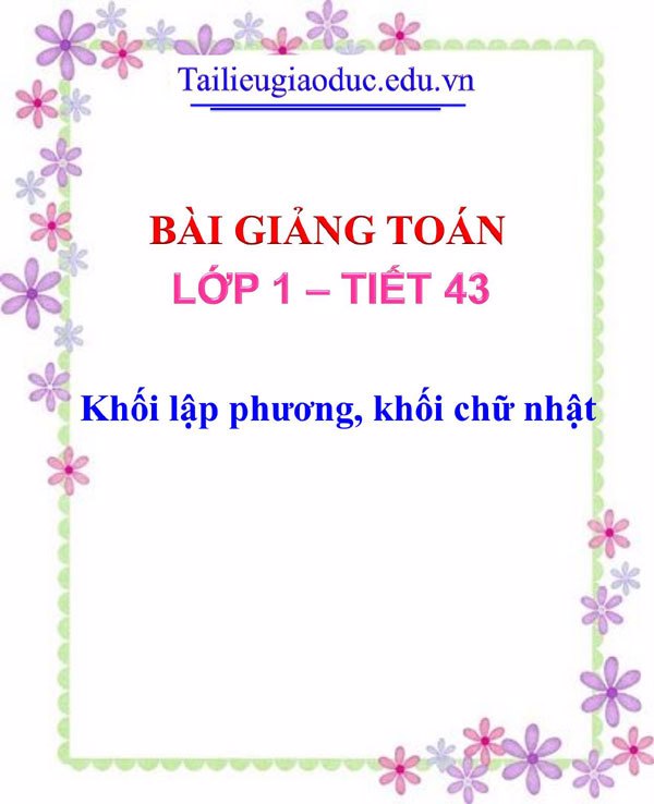 Bài giảng Khối lập phương, khối chữ nhật