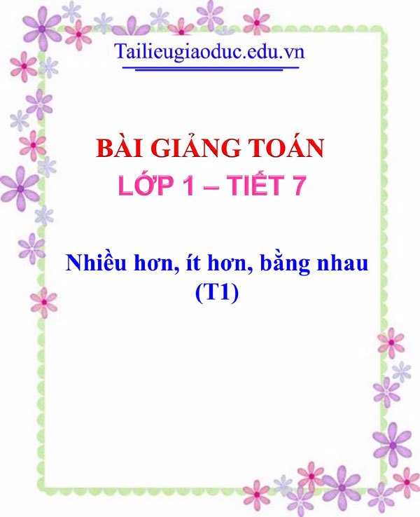 Bài giảng Nhiều hơn, ít hơn, bằng nhau (T1)