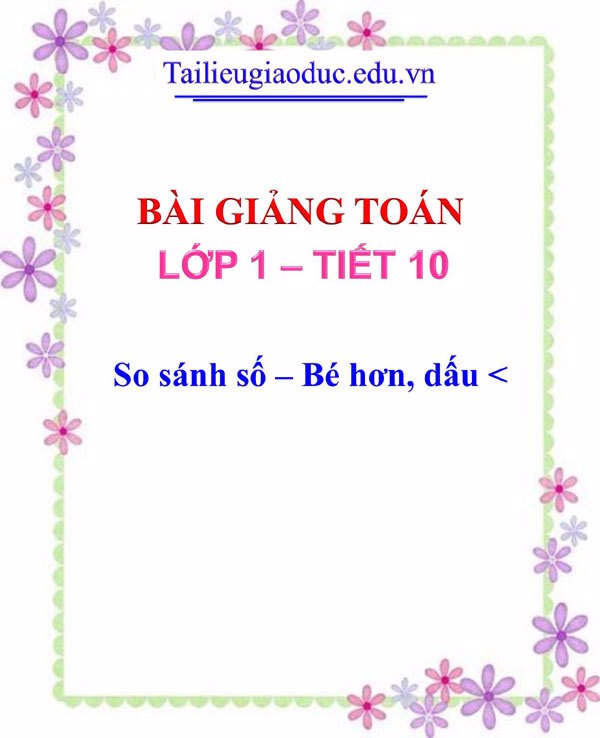 Bài giảng So sánh số – Bé hơn, dấu <