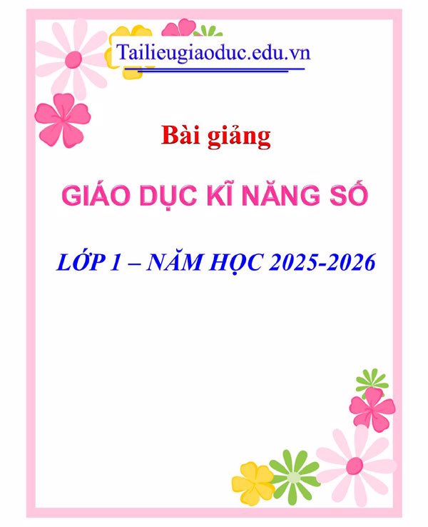 Bài giảng điện tử Giáo dục Kĩ năng số lớp 1 