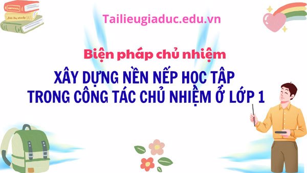 Xây dựng nền nếp học tập trong công tác chủ nhiệm ở lớp 1