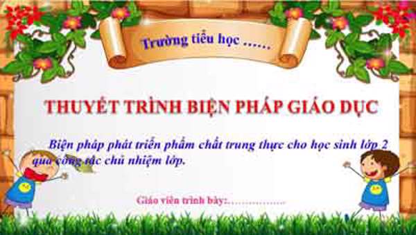 Biện pháp phát triển phẩm chất trung thực cho học sinh lớp 2 qua công tác chủ nhiệm lớp
