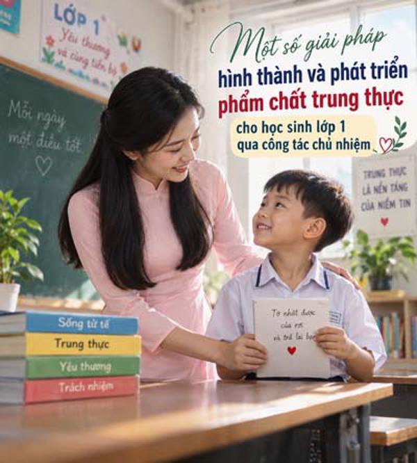 Một số giải pháp hình thành và phát triển phẩm chất trung thực cho học sinh lớp 1 qua công tác chủ nhiệm