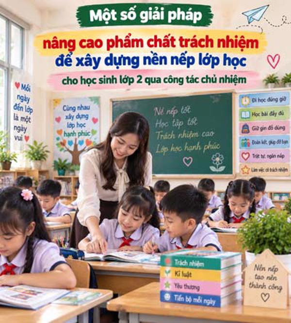 Một số giải pháp nâng cao phẩm chất trách nhiệm để xây dựng nền nếp lớp học cho học sinh lớp 2 qua công tác chủ nhiệm