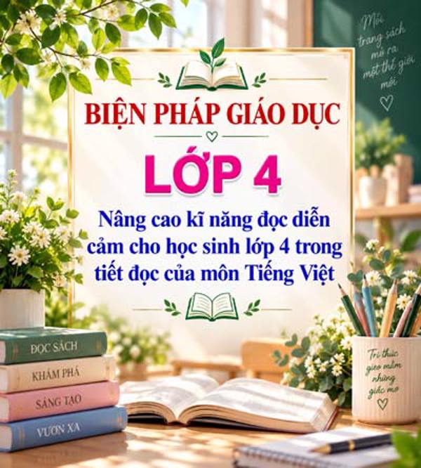 Nâng cao kĩ năng đọc diễn cảm cho học sinh lớp 4 trong tiết đọc của môn Tiếng Việt
