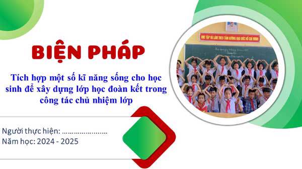 Biện pháp Tích hợp một số kĩ năng sống cho học sinh để xây dựng lớp học đoàn kết 