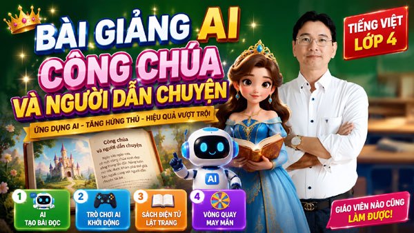 Bài giảng AI Công chúa và người dẫn chuyện, Tiếng Việt 4 tuần 2