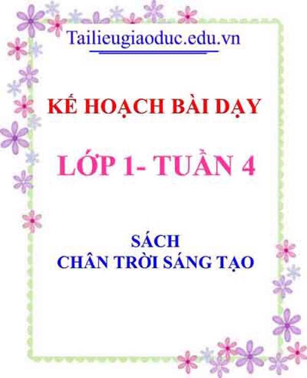 Kế hoạch bài dạy lớp 1- Tuần 4 sách Chân trời sáng tạo