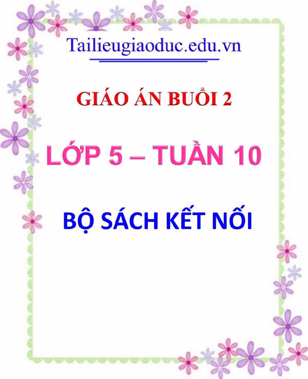 Giáo án buổi 2 môn Toán 5 tuần 10