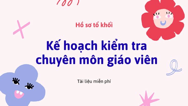 Kế hoạch kiểm tra chuyên môn giáo viên