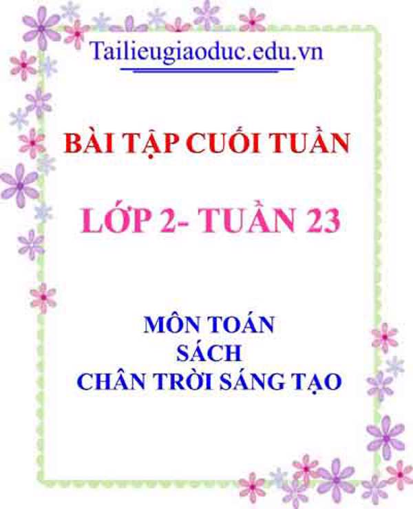 Bài tập cuối tuần môn Toán lớp 2- Tuần 23 sách CTST