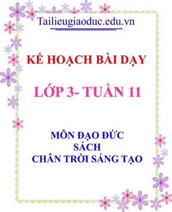 KHBD môn Đạo Đức lớp 3 tuần 11- Sách CTST