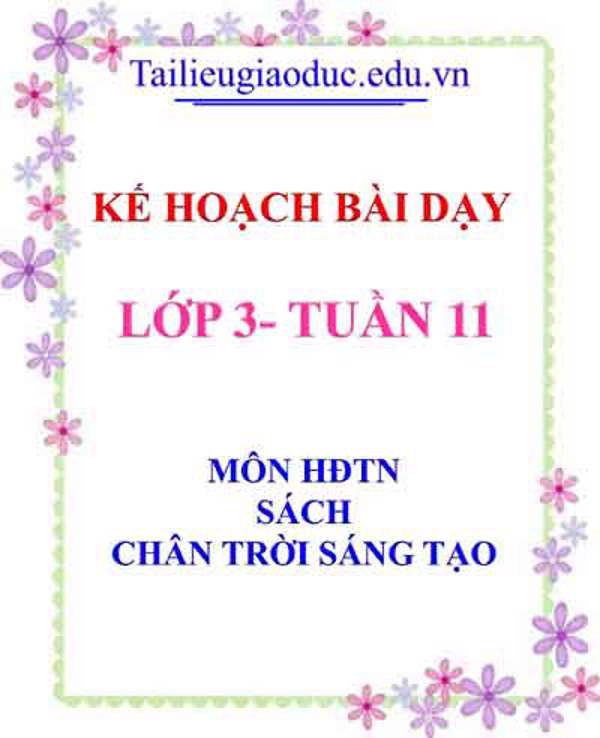 KHBD môn HĐTN lớp 3 tuần 11- Sách CTST