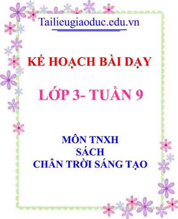 KHBD môn TNXH lớp 3 tuần 9- Sách CTST
