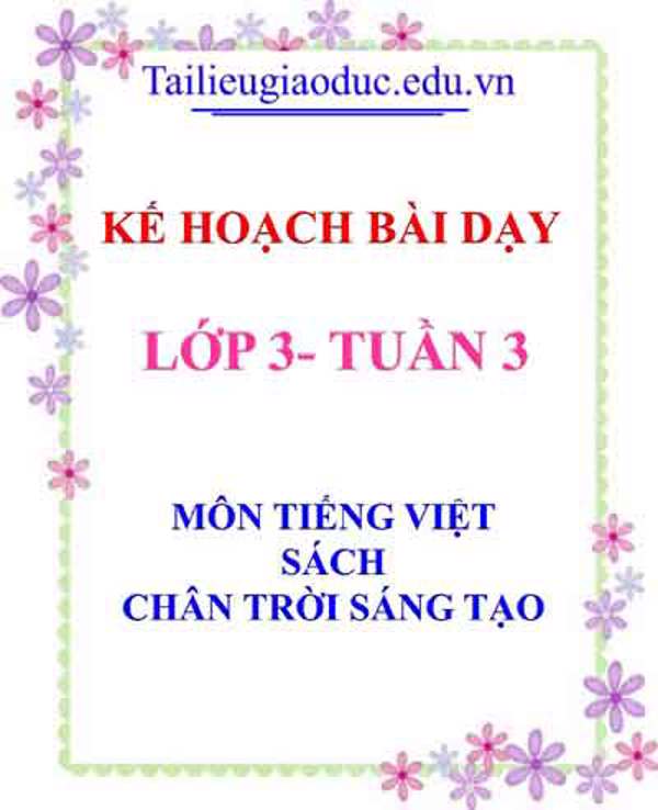 KHBD môn Tiếng Việt lớp 3 tuần 3- Sách CTST