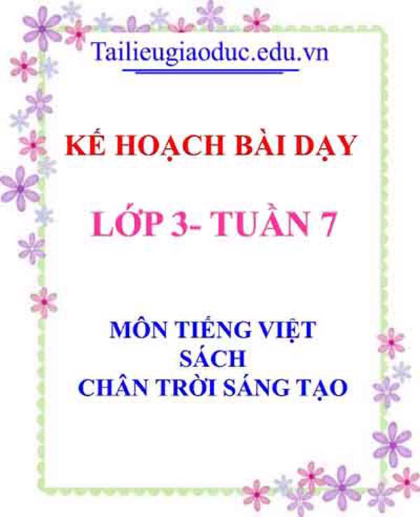 KHBD môn Tiếng Việt lớp 3 tuần 7- Sách CTST