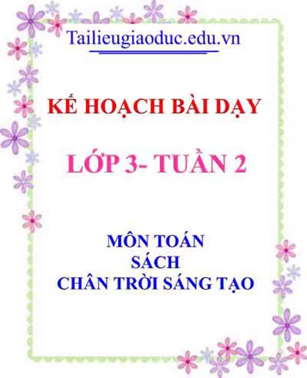KHBD môn Toán lớp 3 tuần 2- Sách CTST