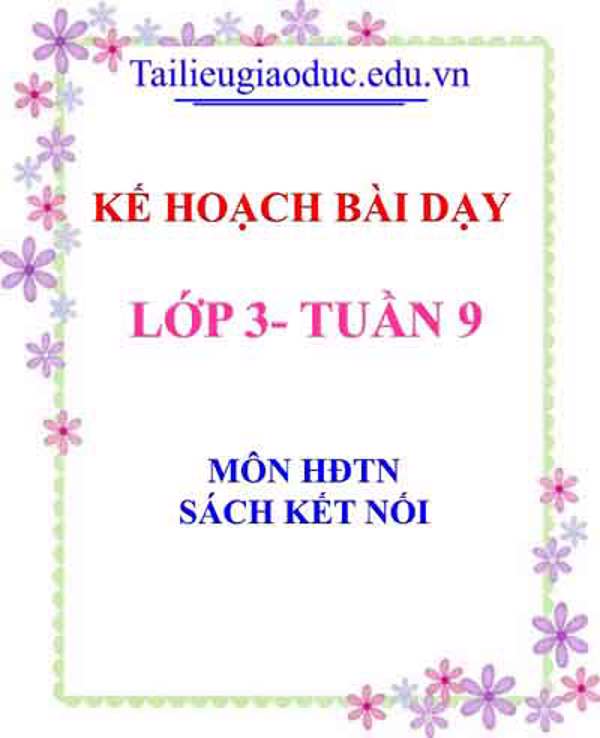 KHBD môn HĐTN lớp 3 tuần 9- Sách Kết Nối