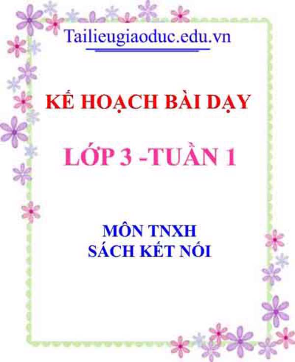 KHBD môn TNXH lớp 3 tuần 1- Sách Kết Nối