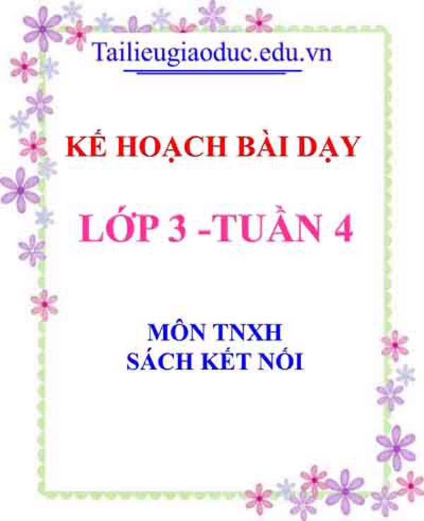 KHBD môn TNXH lớp 3 tuần 4- Sách Kết Nối