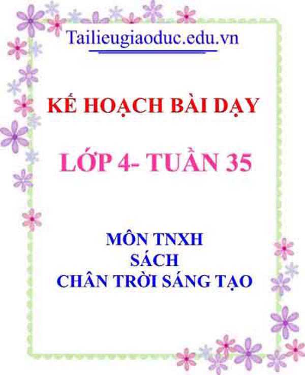 KHBD môn HĐTN lớp 4 tuần 35- Sách CTST