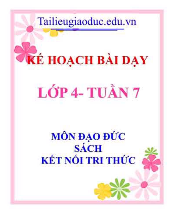 KHBD môn Đạo Đức lớp 4 tuần 7-Sách KNTT
