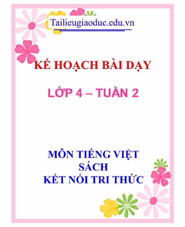 KHBD môn Tiếng Việt lớp 4 tuần 2-Sách KNTT
