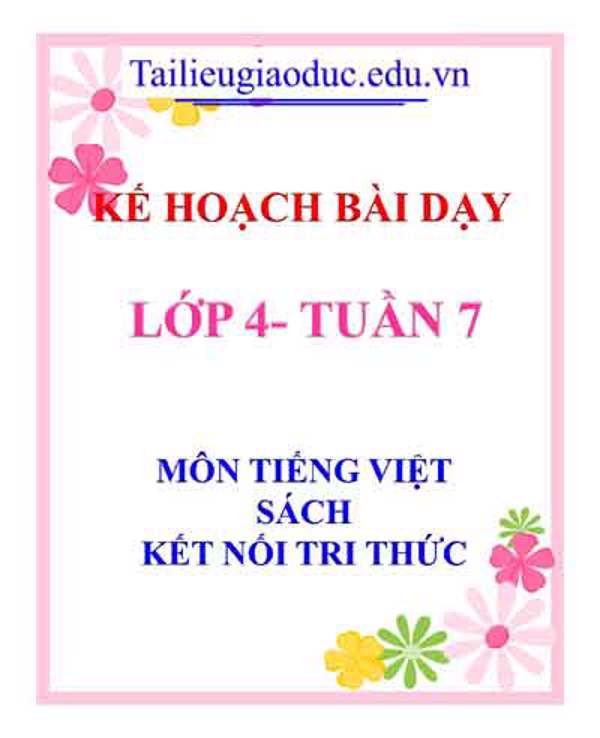 KHBD môn Tiếng Việt lớp 4 tuần 7-Sách KNTT