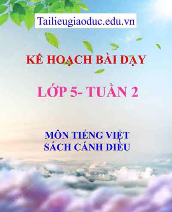 KHBD môn Tiếng Việt lớp 5 tuần 2- Sách Cánh diều