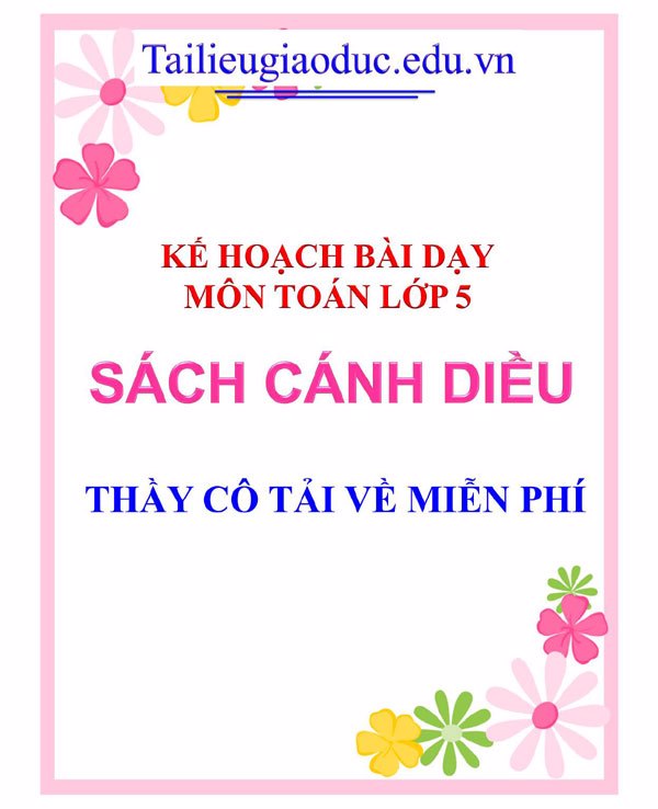 KHBD môn Toán lớp 5 sách Cánh Diều (Tuần 16 đến tuần 35)