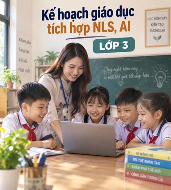 Kế hoạch giáo dục khối 3 - Tích hợp NLS, AI