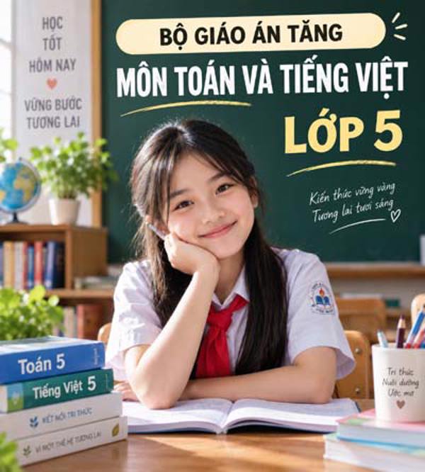 Bộ giáo án tăng (buổi 2) môn Toán và Tiếng Việt lớp 5