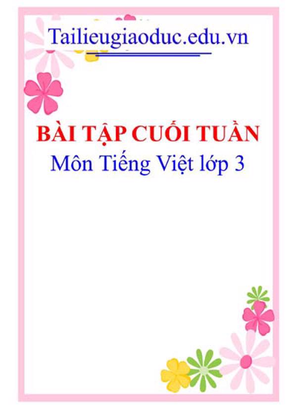 Bài tập cuối tuần Tiếng Việt 3