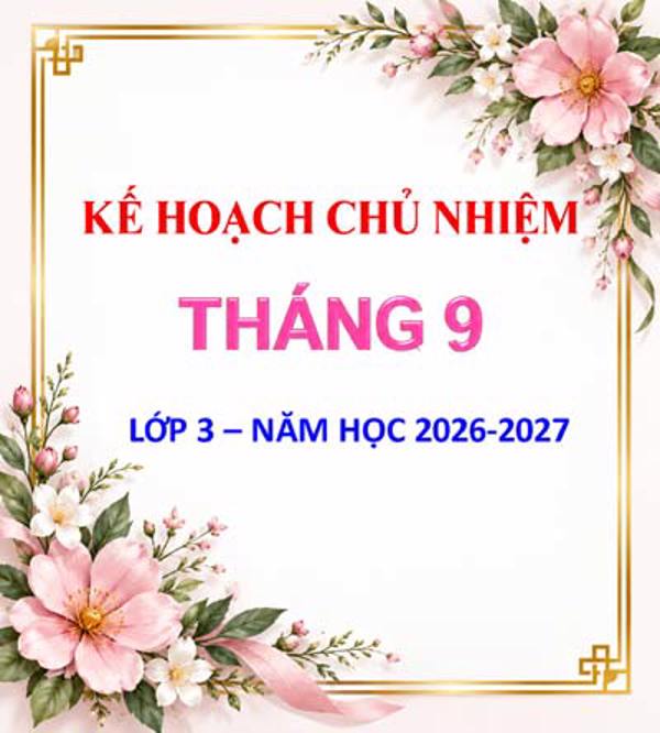 Kế hoạch chủ nhiệm tháng 9 - Năm học 2026-2027