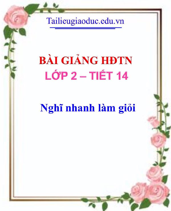 Bài giảng Nghĩ nhanh làm giỏi